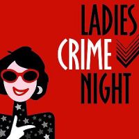 Ladies Crime Night